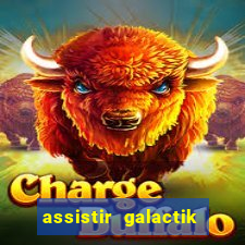 assistir galactik football dublado